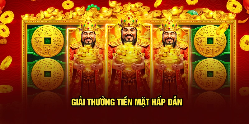 Giải thưởng tiền mặt hấp dẫn
